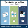 Top LG Water and Air Filter Combo Deals for Budget-Savvy Shoppers